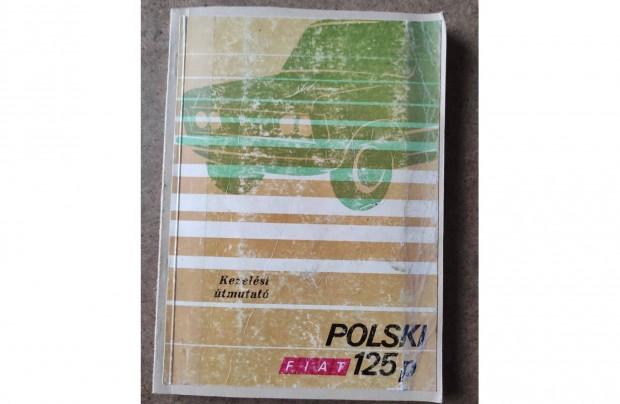 Polski Fiat 125 p kezelsi zemeltetsi utasts