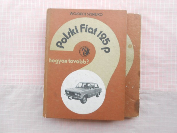 Polski Fiat 125p - Hogyan tovbb?