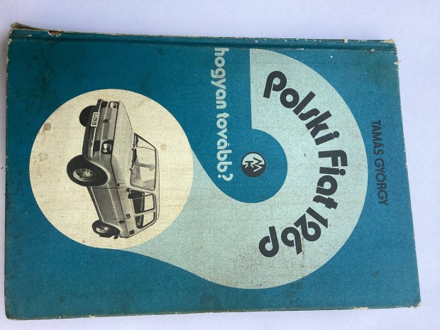 Polski Fiat 126 P szerelsi,hasznlati tmutat knyv hinytalan