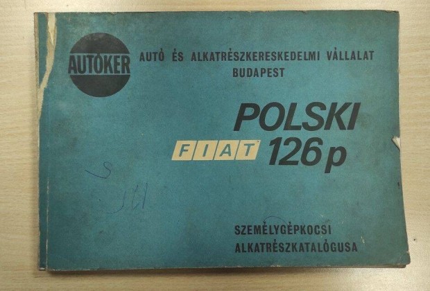 Polski Fiat 126p Szemlygpkocsi alkatrszkatalgus