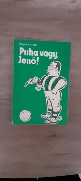 Pongrcz Gyrgy Puha vagy Jen! Archv felvtelekkel