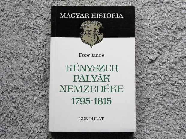 Por Jnos Knyszerplyk nemzedke 1795-1815