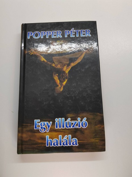 Popper Pter: Egy illzi halla