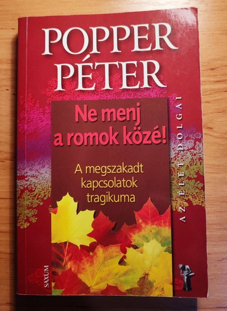 Popper Pter - Ne menj a romok kz