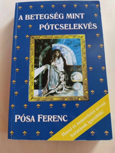 Psa Fernc: A betegsg mint ptcselekvs