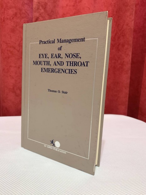 Practical Management of Eye, Ear, Nose, Mouth, and Throat Emerg.