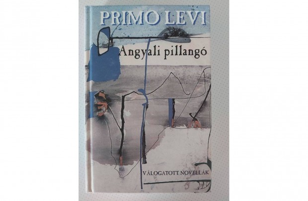 Primo Levi: Angyali pillang