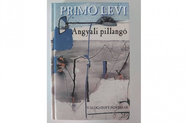 Primo Levi: Angyali pillang
