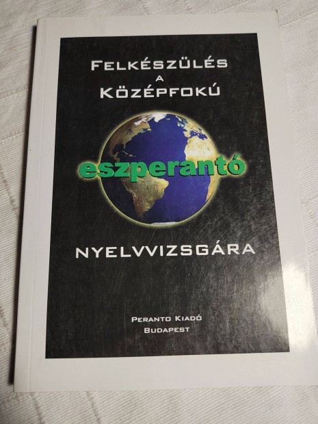 Princz Oszkr: Felkszls a kzpfok eszperant nyelvvizsgra