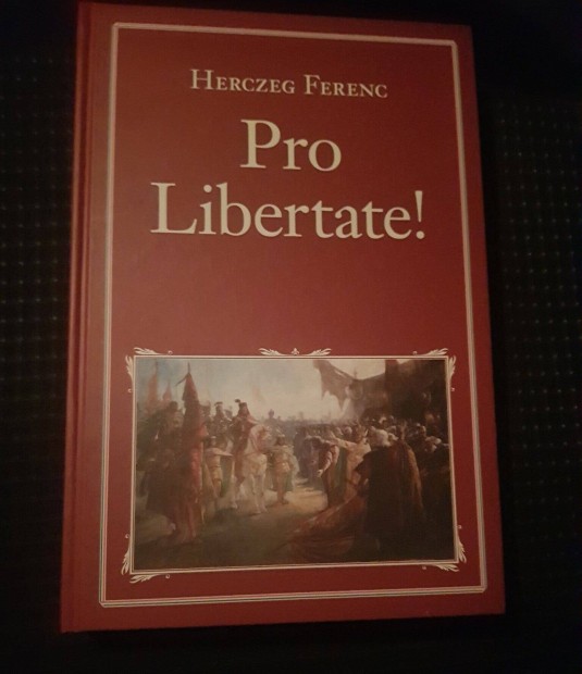 Pro Libertate! Herczeg Ferenc j knyv