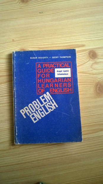 Problem English - Practical Guide for Hungarian Learners of English