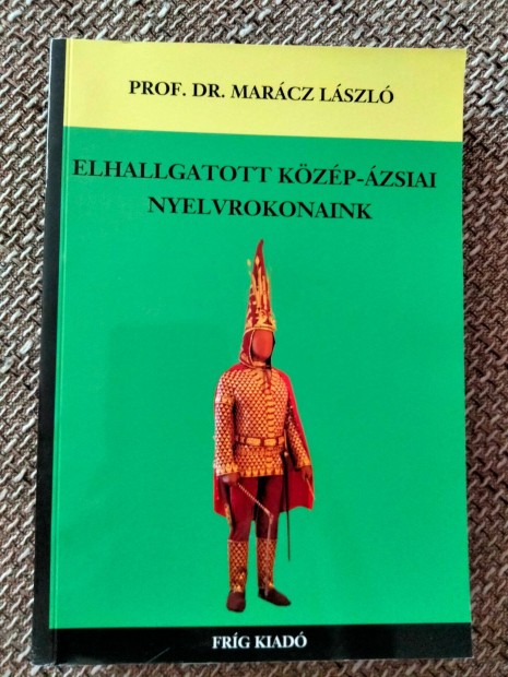 Prof. Dr. Marcz Lszl : Elhallgatott kzp-zsiai nyelvrokonaink