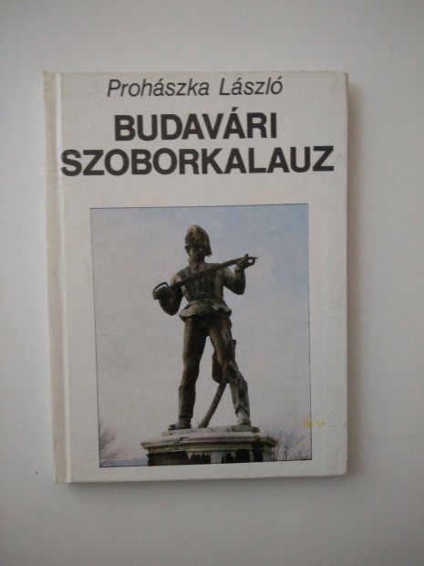 Prohszka Lszl - Budavri szoborkalauz