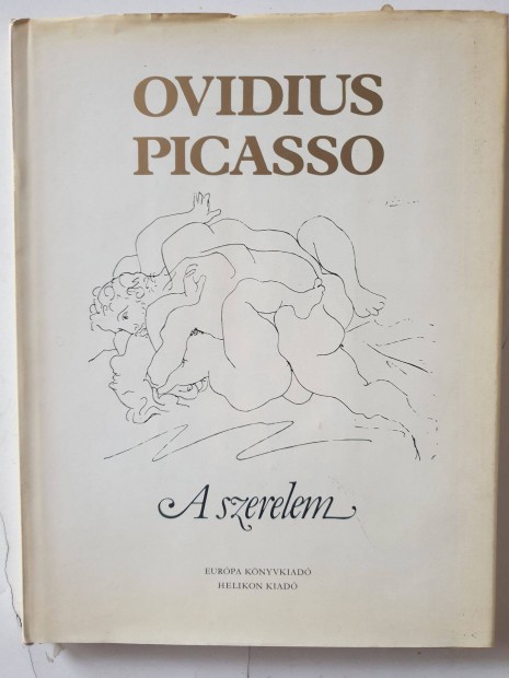 Publius Ovidius Nasso/Pablo Picasso - A szerelem mvszete, orvossgai