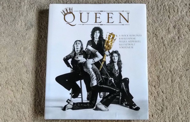 Queen - Phil Sutcliffe - A rock korons kirlyainak teljes, kpekked
