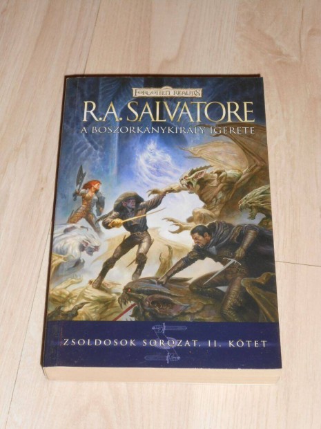 R.A. Salvatore: A boszorknykirly grete - Zsoldosok 2