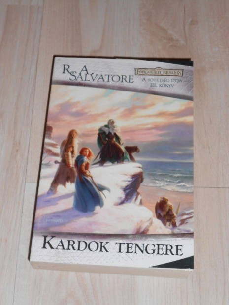 R.A. Salvatore: Kardok tengere - A sttsg tja 3