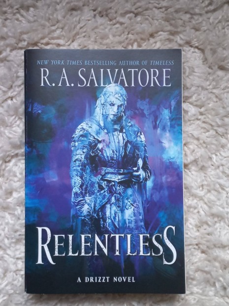 R. A. Salvatore: Relentless (angol nyelv)