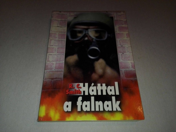 R. C. Smith: Háttal a falnak című könyve jó állapotban eladó