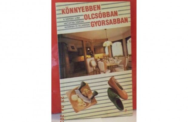 R. Ezepessy Ilona: Könnyebbe, olcsóbban, gyorsabban