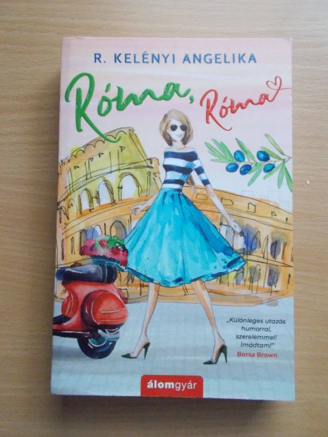 R. Kelényi Angelika: Róma, Róma