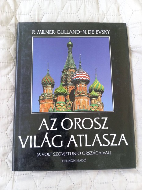 R. Milner-Gulland N. Dejevsky:Az orosz vilg atlasza
