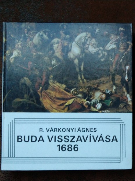 R. Vrkonyi gnes Buda visszavvsa 1686