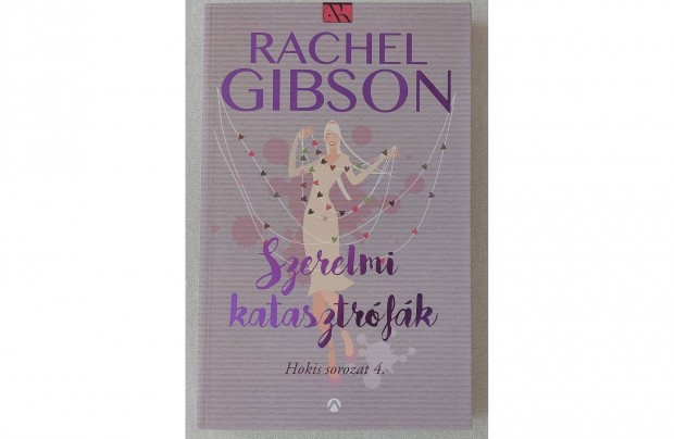 Rachel Gibson: Szerelmi katasztrfk