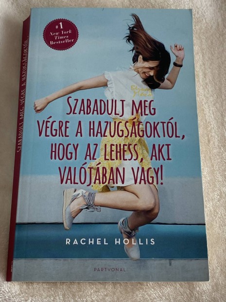 Rachel Hollis Szabadulj meg vgre a hazugsgtl