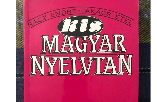 Rcz Endre - Takcs Etel: Kis magyar nyelvtan (jszer llapotban)