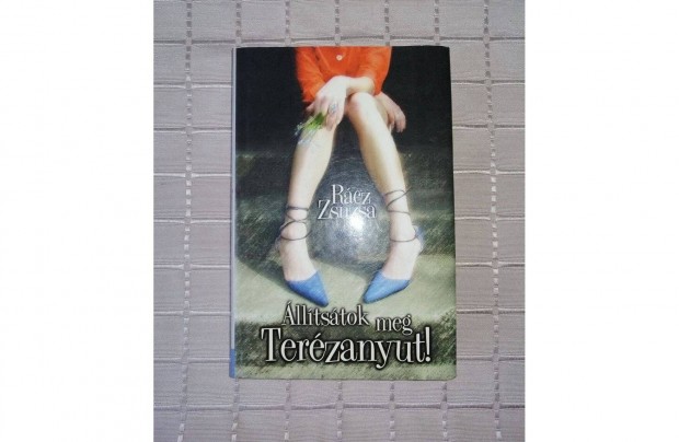 Rcz Zsuzsa: lltstok meg Terzanyut! (2002)