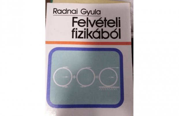 Radnai Gyula: Felvteli fizikbl