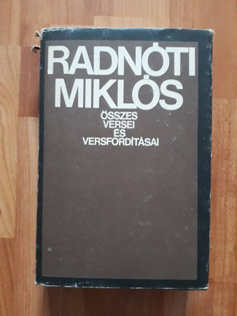 Radnti Mikls sszes versei s versfordtsai