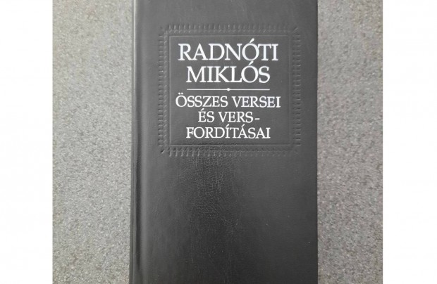 Radnti Mikls sszes versei s versfordtsai (Szpirodalmi kiad)