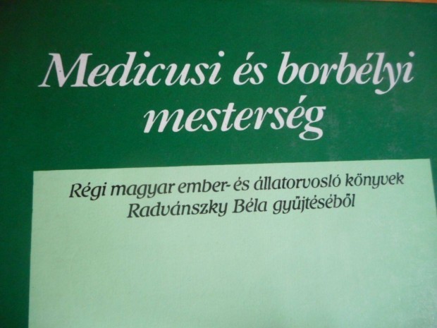 Radvánszky Béla: Medicusi és borbályi mesterség