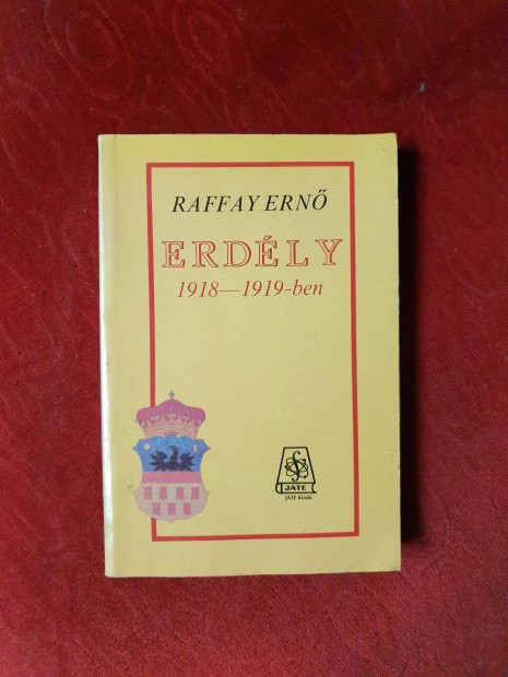 Raffay Ern - Erdly 1918-1919-ben