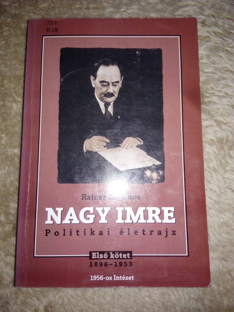 Rainer M. Jnos: Nagy Imre Politikai letrajz els ktet (1896-1953)