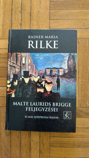 Rainer Maria Rilke Malte Laurids Bridge Feljegyzsei