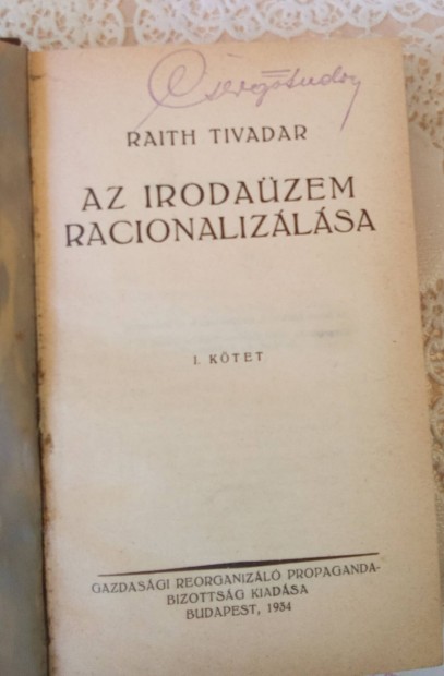 Raith Tivadar: Az irodazem racionalizlsa, I-II., 1934