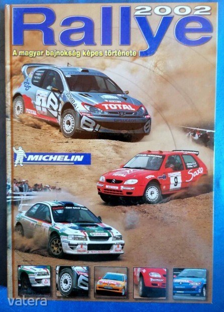 Rallye 2002 A Magyar Bajnoksg Kpes trtnete
