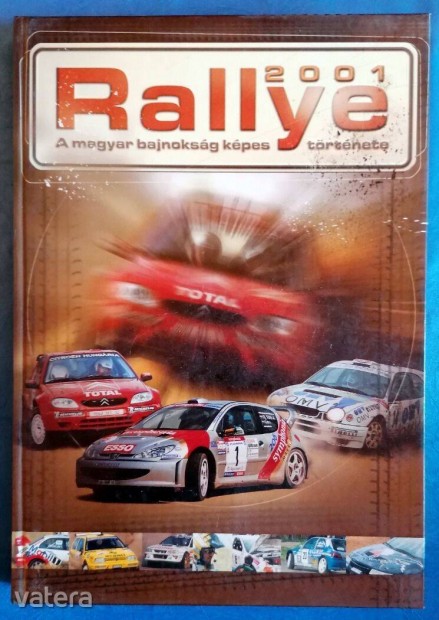 Rallye '2001 A Magyar Bajnoksg Kpes trtnete