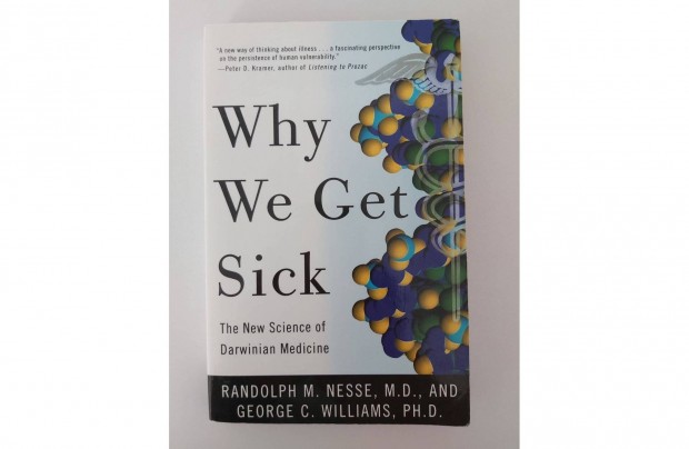 Randolph M. Nesse George C. Williams: Why We Get Sick