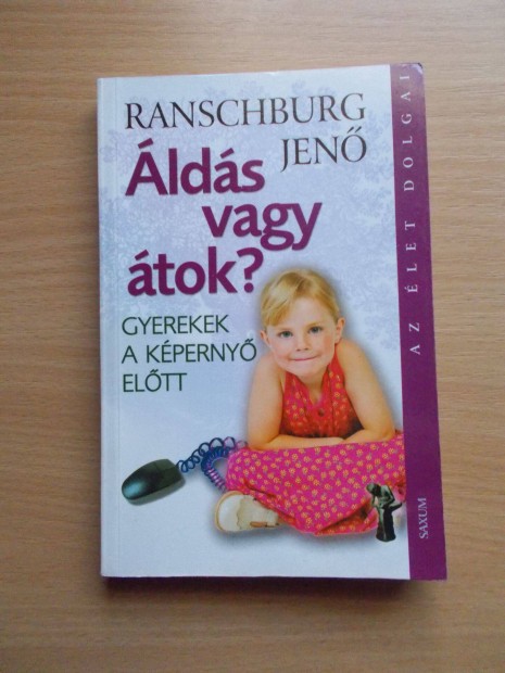 Ransburg Jenő: Áldás vagy átok? Gyermek a képernyő előtt