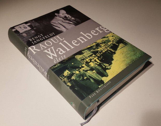 Raoul Wallenberg élete (Bengt Jangfeldt)