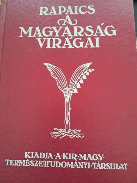 Rapaics: A magyarság virágai