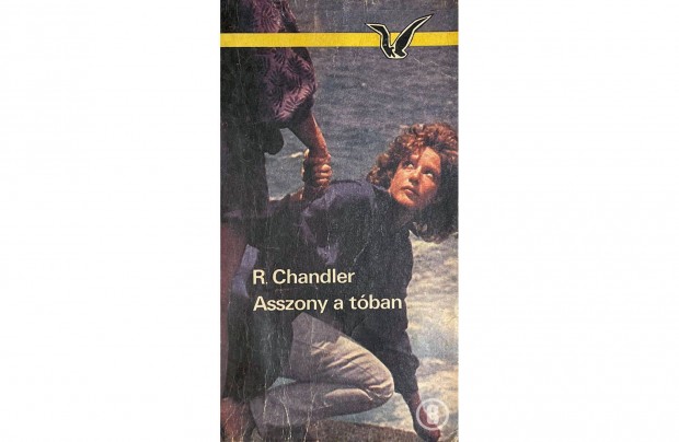 Raymond Chandler: Asszony a tóban - Csak személyesen!