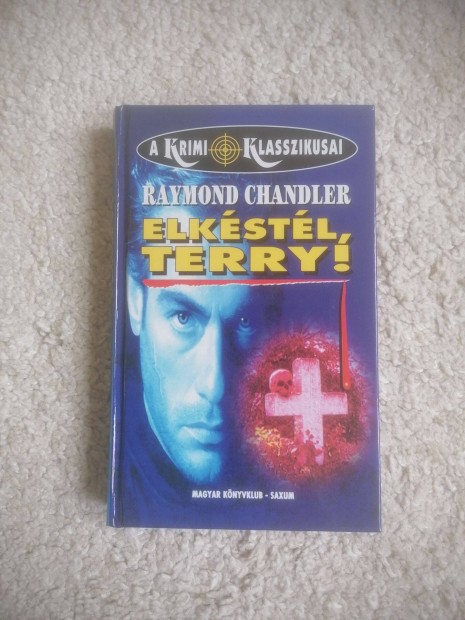 Raymond Chandler: Elkstl, Terry!