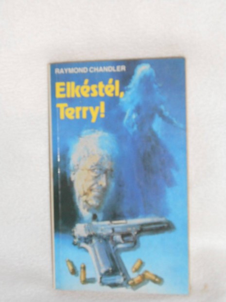 Raymond Chandler: Elkstl, Terry!