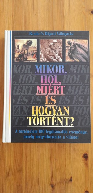 Reader's Digest Mikor, Hol, Mirt s Hogyan Trtnt? knyv album.