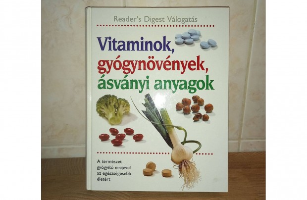 Readers Digest: Vitaminok, gygynvnyek, svnyi anyagok cm knyv e